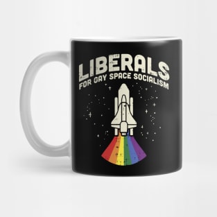 Liberals For Gay Space Socialism design I LGBT Pride Mug